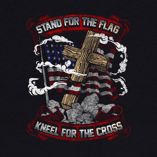 Stand For The Flag Kneel For The Cross by Eugenex